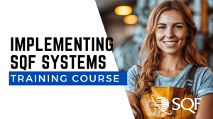 Implementing SQF Systems Training - SQF certification training for implementing Safe Quality Food systems and GFSI compliance standards